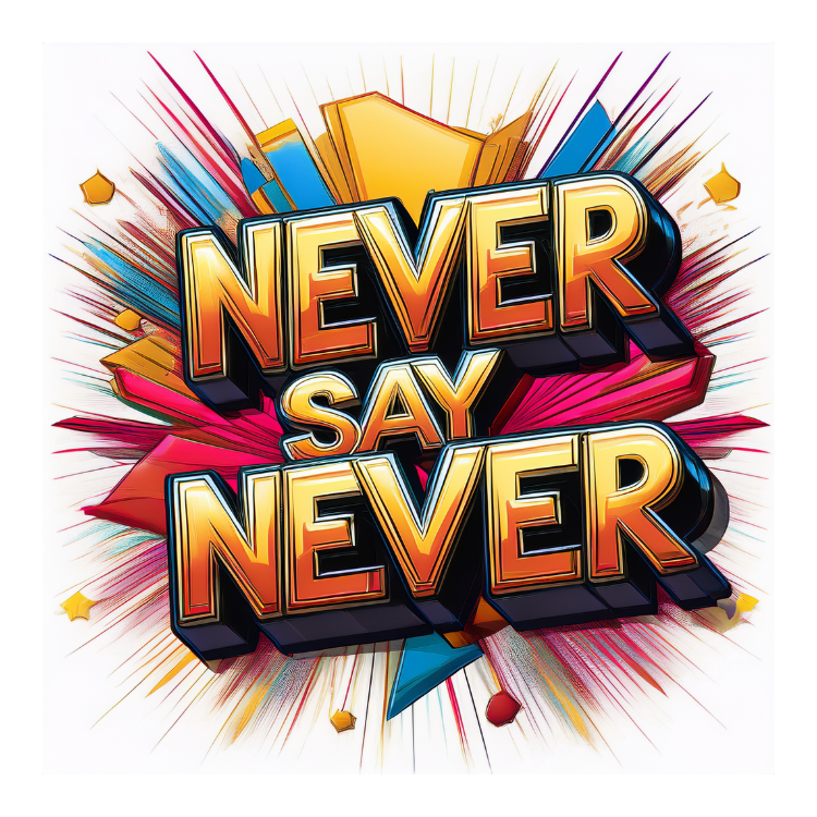 Kinder T-Shirt Never Say Never