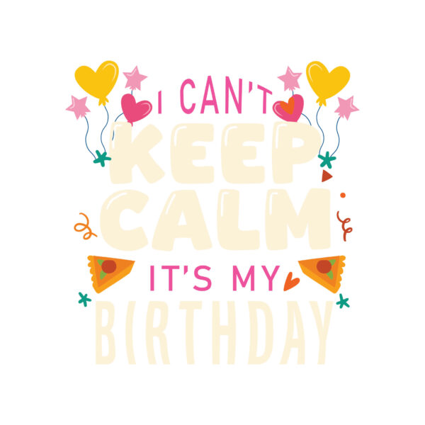 Kinder T-Shirt I can’t keep calm – It’s my Birthday