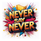 Kinder T-Shirt Never Say Never