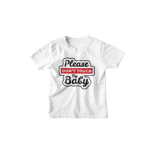 Kinder T-Shirt Please Dont Touch My Baby